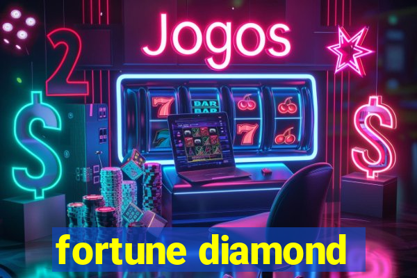 fortune diamond