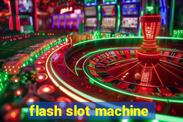 flash slot machine