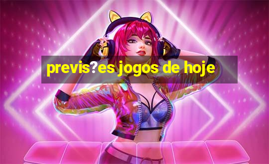 previs?es jogos de hoje