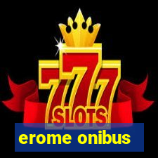 erome onibus