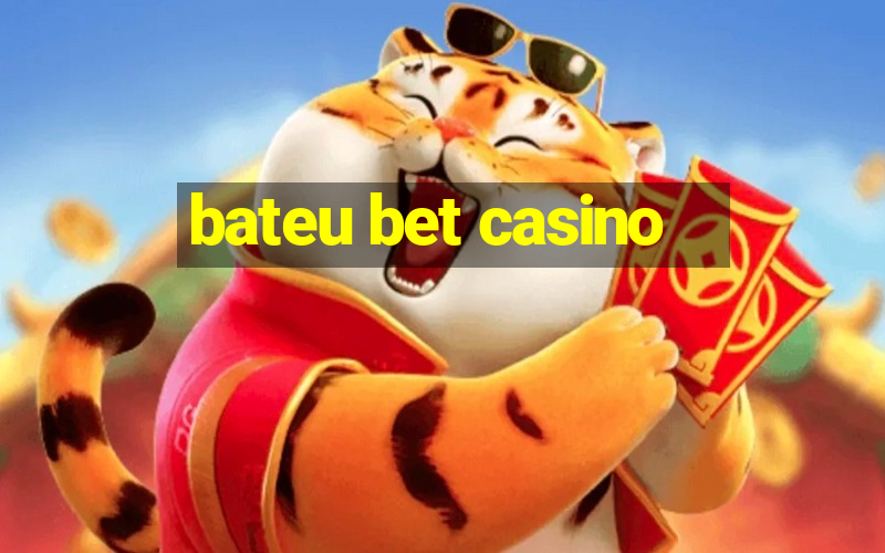 bateu bet casino