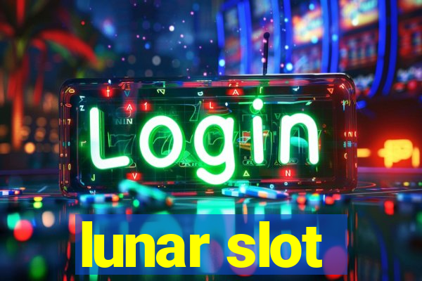 lunar slot