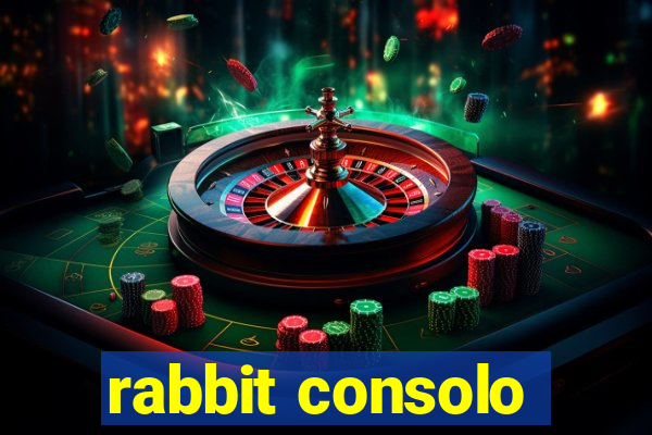 rabbit consolo