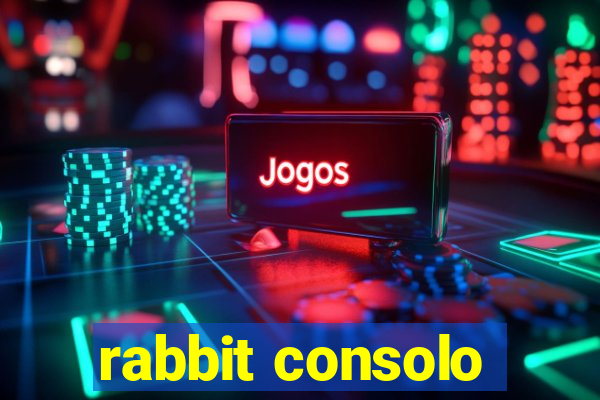 rabbit consolo