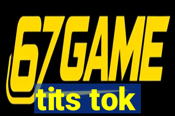 tits tok