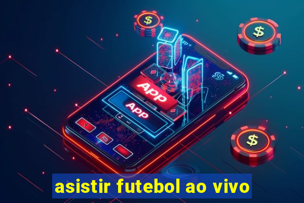 asistir futebol ao vivo