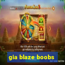 gia blaze boobs