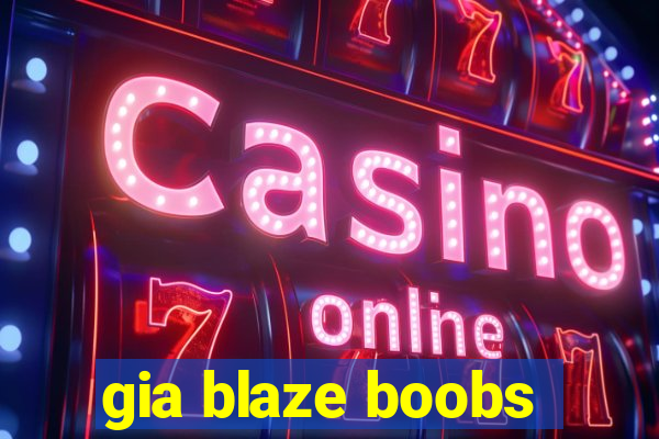 gia blaze boobs