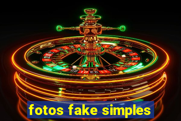 fotos fake simples