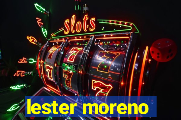 lester moreno