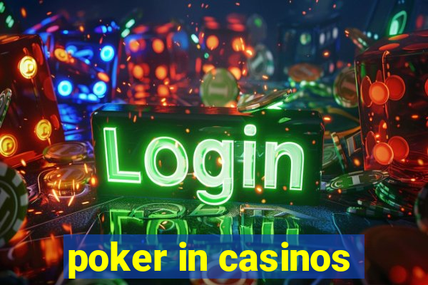 poker in casinos