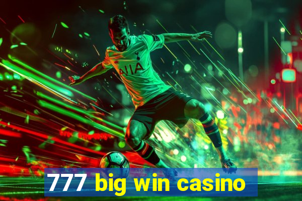 777 big win casino