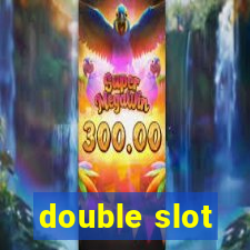 double slot