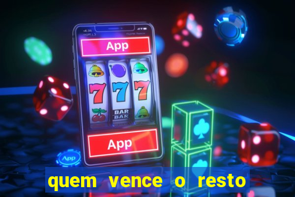 quem vence o resto do jogo