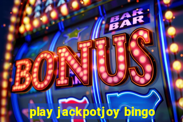 play jackpotjoy bingo