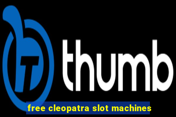 free cleopatra slot machines