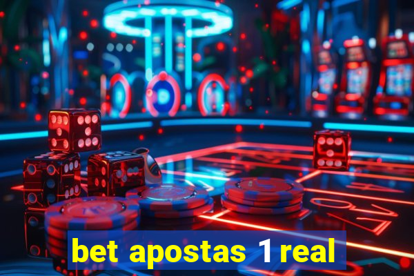 bet apostas 1 real