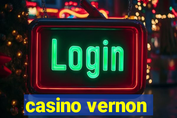 casino vernon