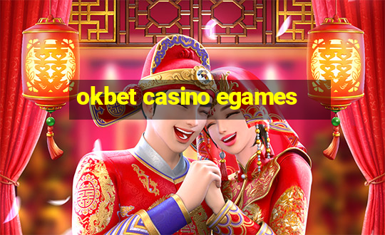 okbet casino egames