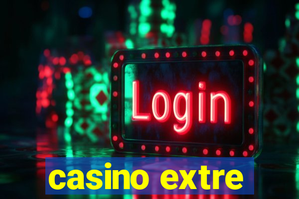 casino extre