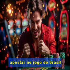 apostar no jogo do brasil