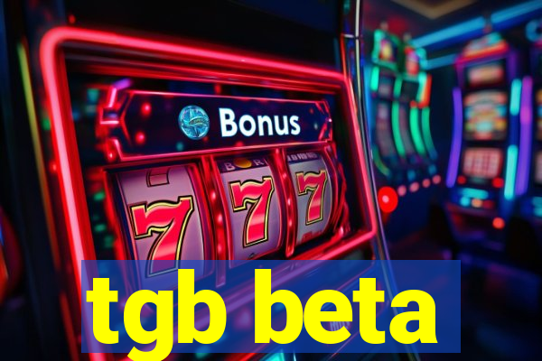 tgb beta