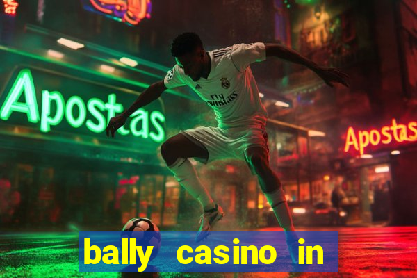 bally casino in atlantic city