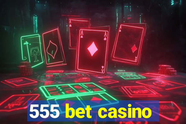 555 bet casino