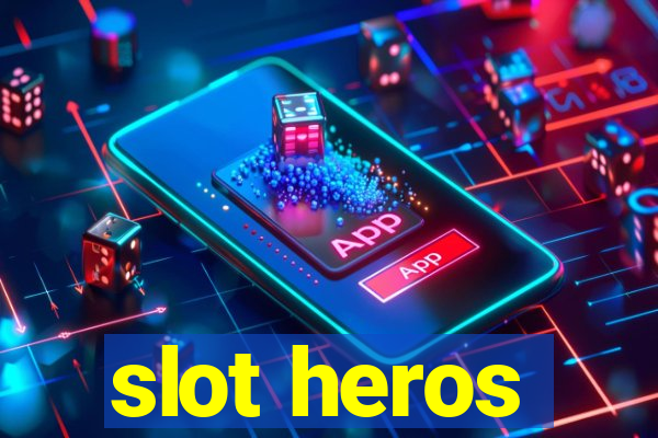 slot heros