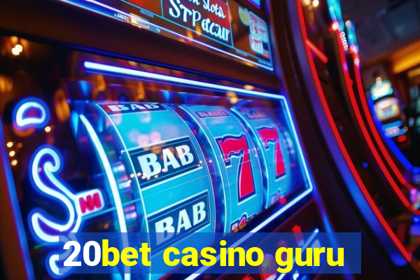 20bet casino guru