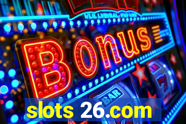 slots 26.com