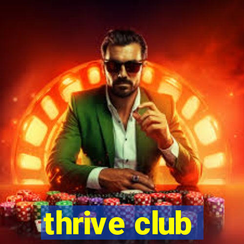 thrive club