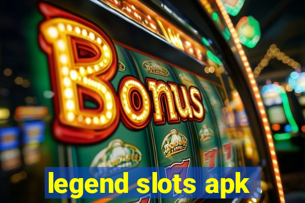 legend slots apk