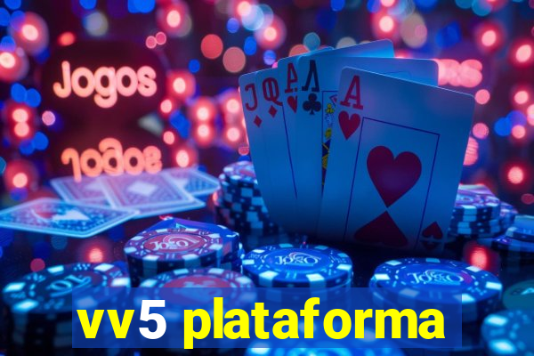 vv5 plataforma