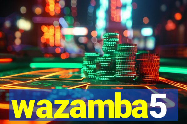 wazamba5