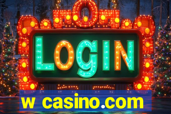 w casino.com