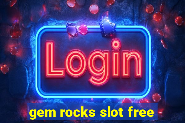 gem rocks slot free