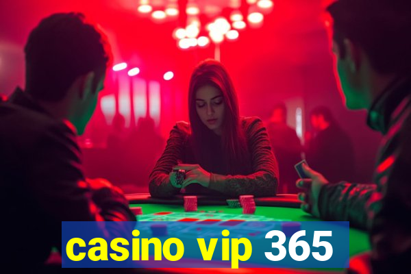 casino vip 365