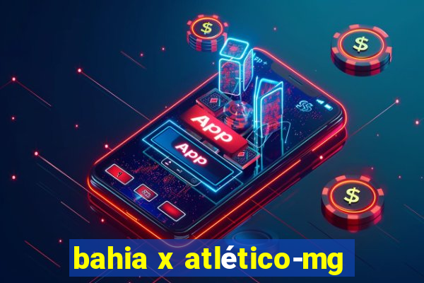 bahia x atlético-mg