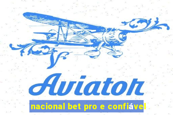 nacional bet pro e confiável