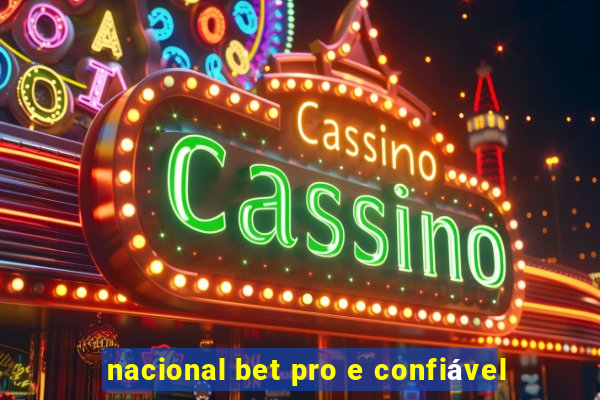 nacional bet pro e confiável