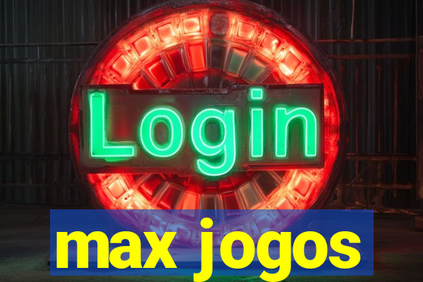 max jogos