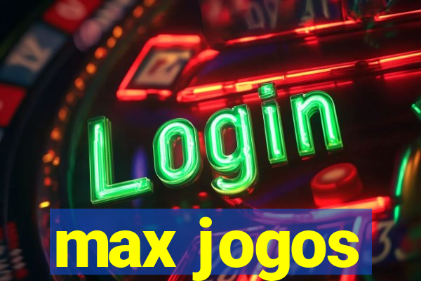 max jogos