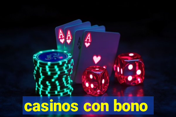 casinos con bono