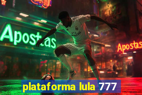 plataforma lula 777