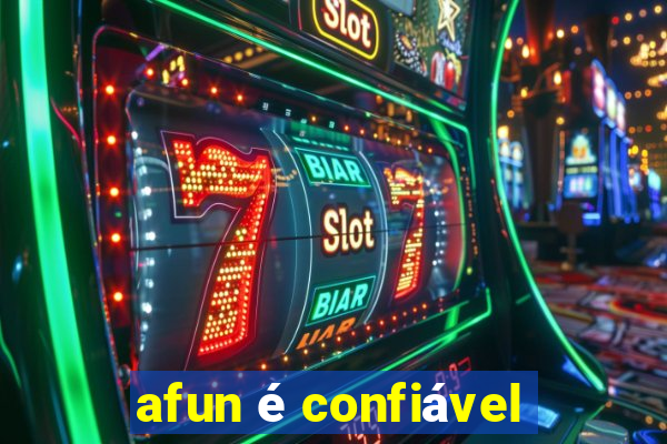 afun é confiável