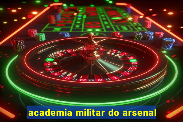 academia militar do arsenal