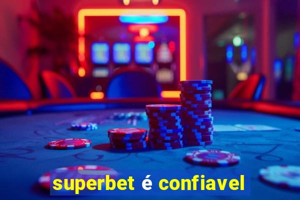 superbet é confiavel