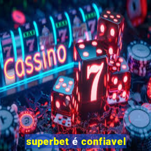 superbet é confiavel