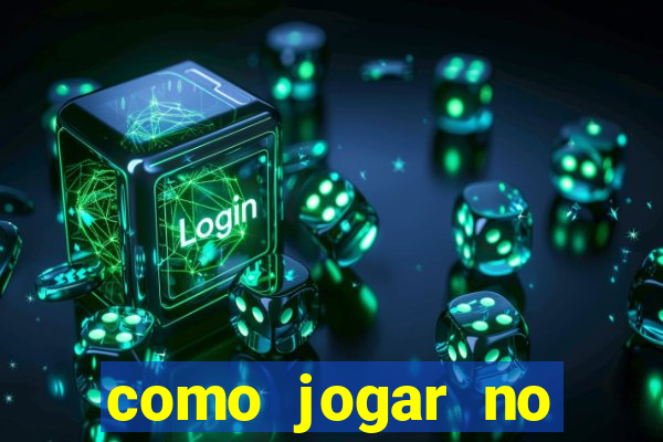 como jogar no tigre sem dinheiro